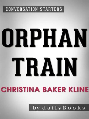 cover image of Orphan Train--A Novel by Christina Baker Kline | Conversation Starters